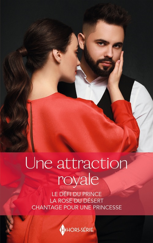 Couverture ebook de Une attraction royale, de Sharon Kendrick, Liz Fielding, Annie West