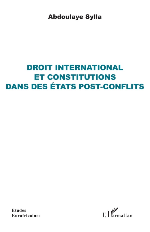 Couverture ebook de Droit international et constitutions dans des états post-conflits, de Abdoulaye Sylla