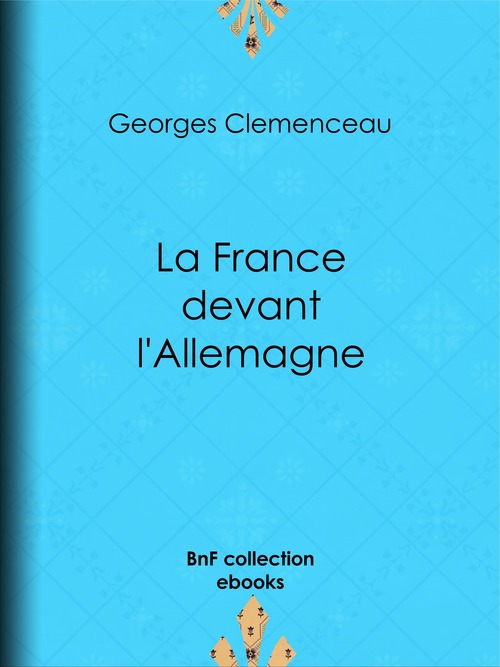 ebook cover of La France devant l'Allemagne, by Georges Clemenceau