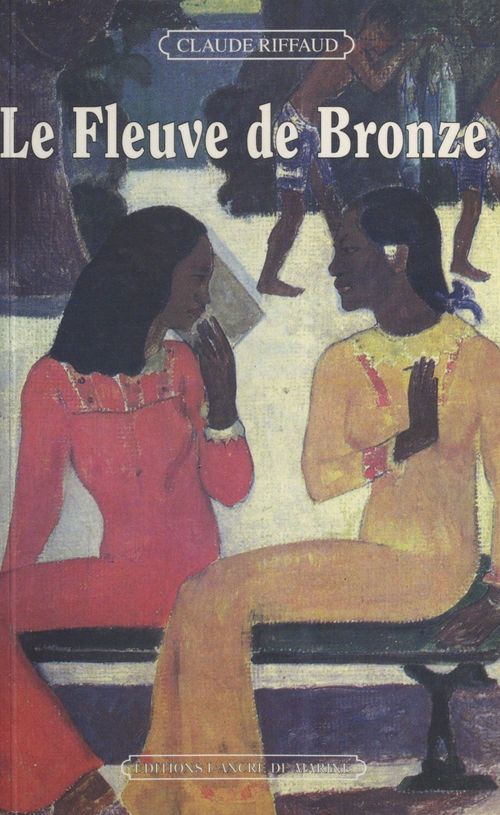 Couverture ebook de Le Fleuve de bronze, de Claude Riffaud
