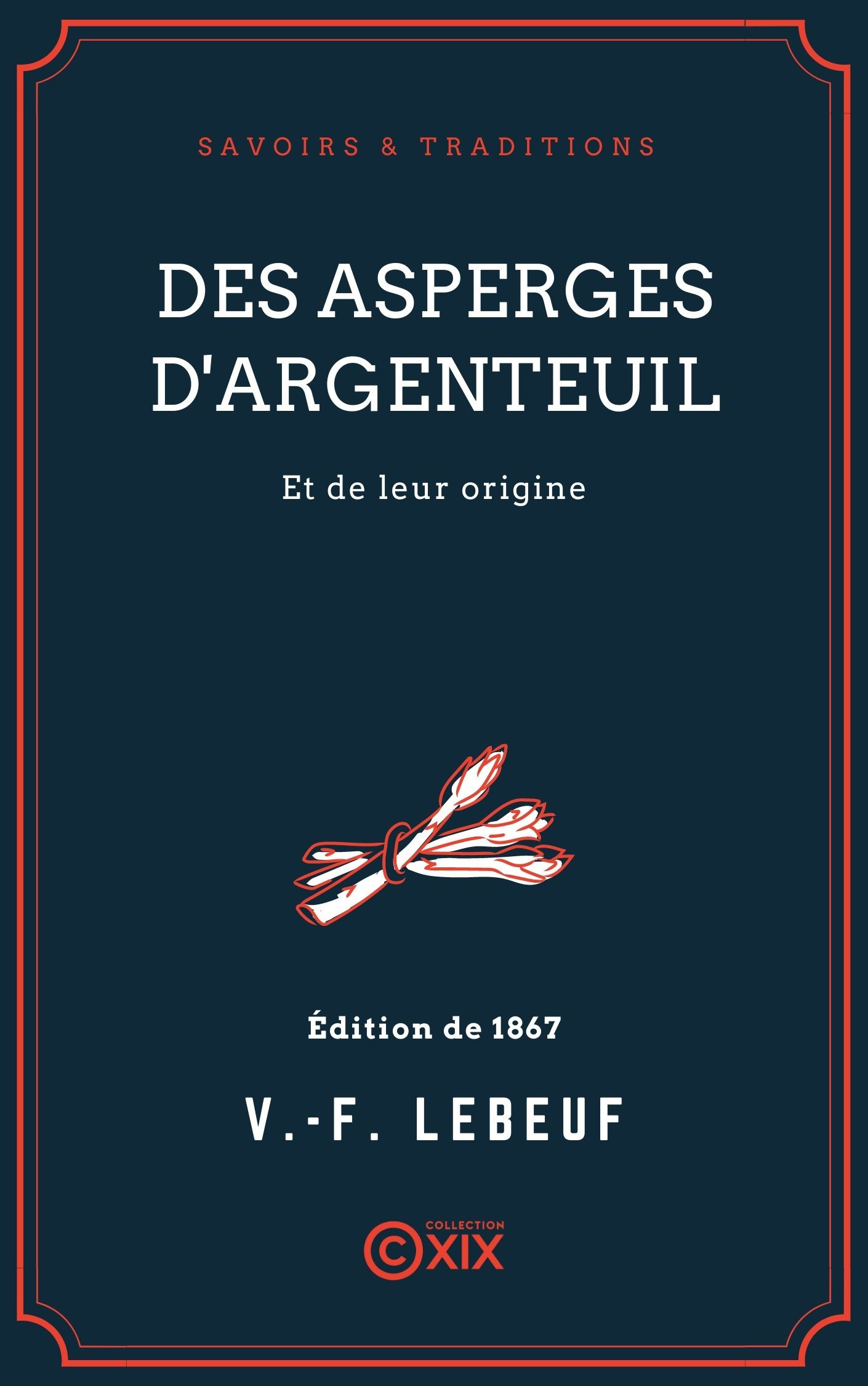 Couverture ebook de Des asperges d'Argenteuil et de leur origine, de Valentin-Ferdinand Lebeuf