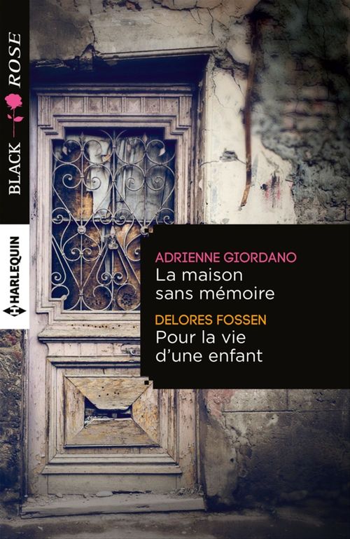 ebook cover of La maison sans mémoire - Pour la vie d'une enfant, by Delores Fossen, Adrienne Giordano