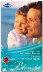 Couverture ebook de Noël au bout du monde - Un médecin au palais, de Leanne Banks, Marion Lennox