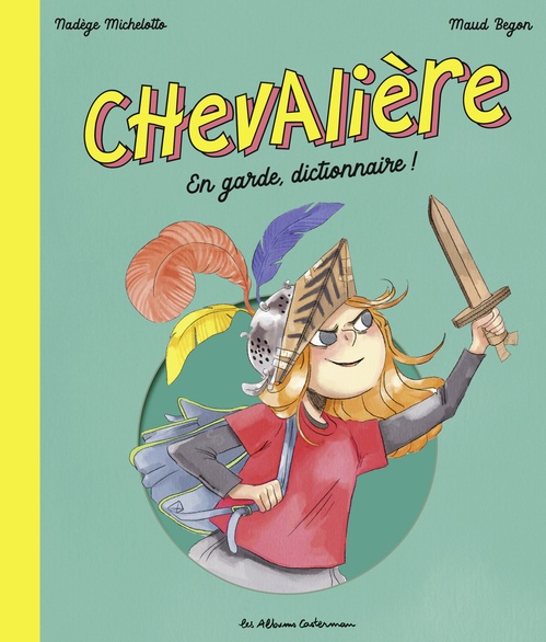 ebook cover of Chevalière. En garde, dictionnaire !, by Maud Begon, Nadège Michelotto