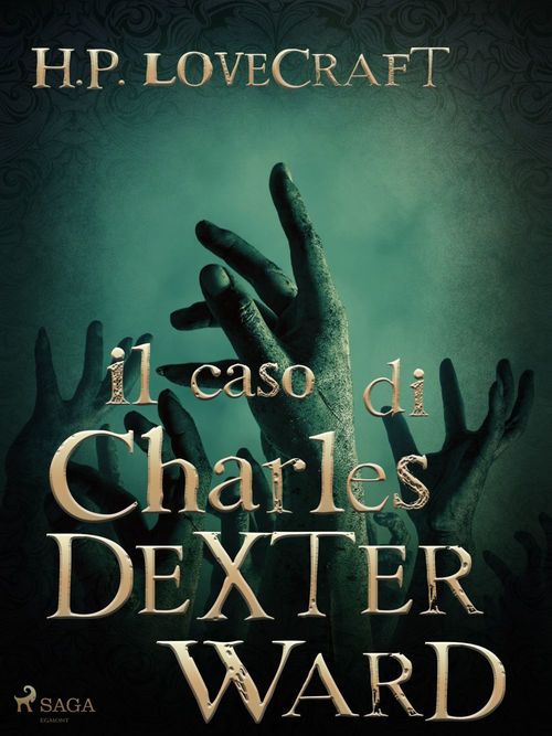 ebook cover of Il caso di Charles Dexter Ward, by Howard Phillips Lovecraft