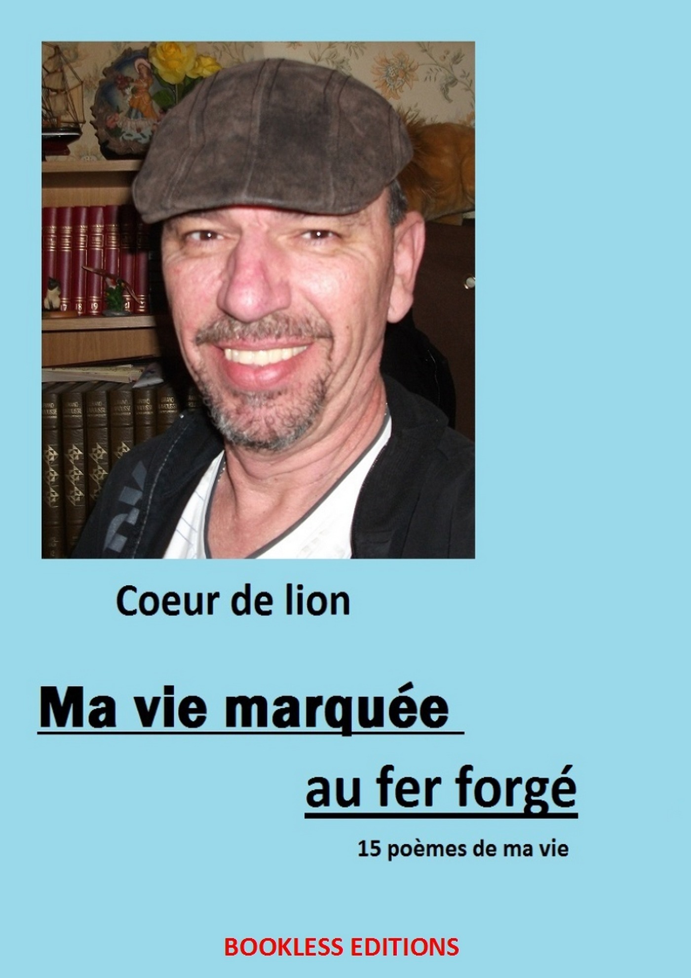Couverture ebook de Ma vie marquée au fer forgé, de Bookless-Editions Thierry Leroyer