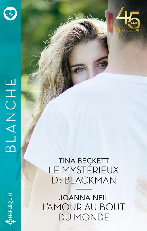 Couverture ebook de Le mystérieux Dr Blackman - L'amour au bout du monde, de Tina Beckett, Joanna Neil