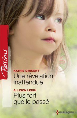 ebook cover of Une révélation inattendue - Plus fort que le passé, by Kathie DeNosky, Allison Leigh