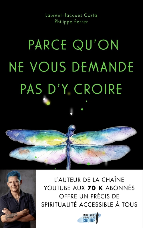 Couverture ebook de Parce qu'on ne vous demande pas d'y croire, de Laurent-Jacques Costa, Philippe Ferrer