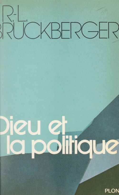 Couverture ebook de Dieu et la politique, de Raymond léopol Bruckberger