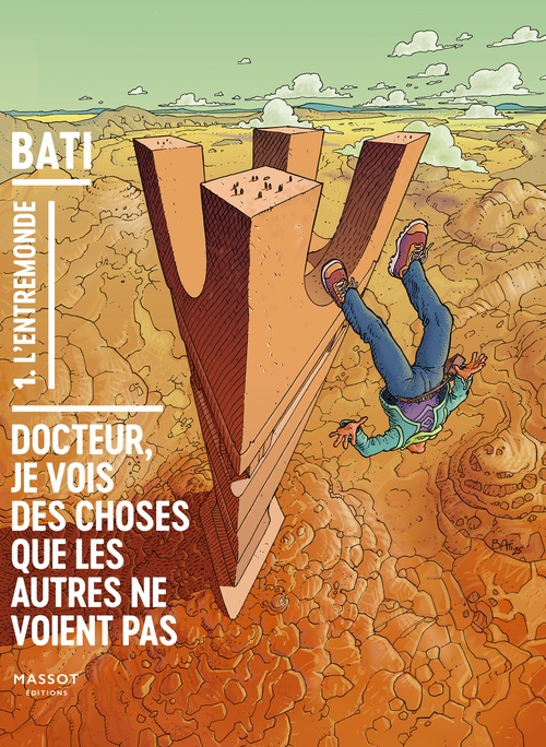 Couverture ebook de Docteur je vois des choses que les autres ne voient pas - Volume 1 L'Entremonde, de Marc Bati