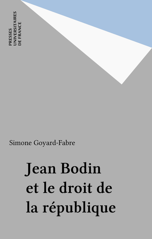 Couverture ebook de Jean Bodin et le droit de la république, de Simone Goyard-Fabre