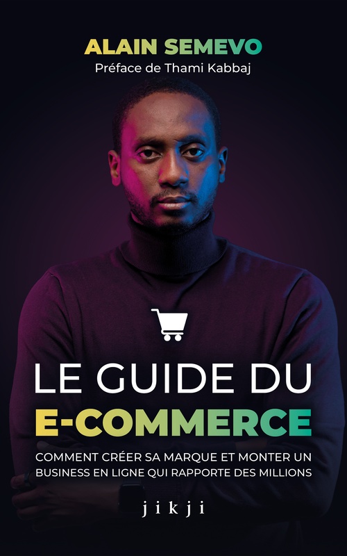 Couverture ebook de Le Guide du E-Commerce, de Alain Semevo