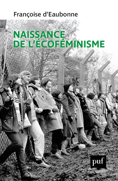 ebook cover of Naissance de l'écoféminisme, by Françoise d' Eaubonne, Caroline Lejeune