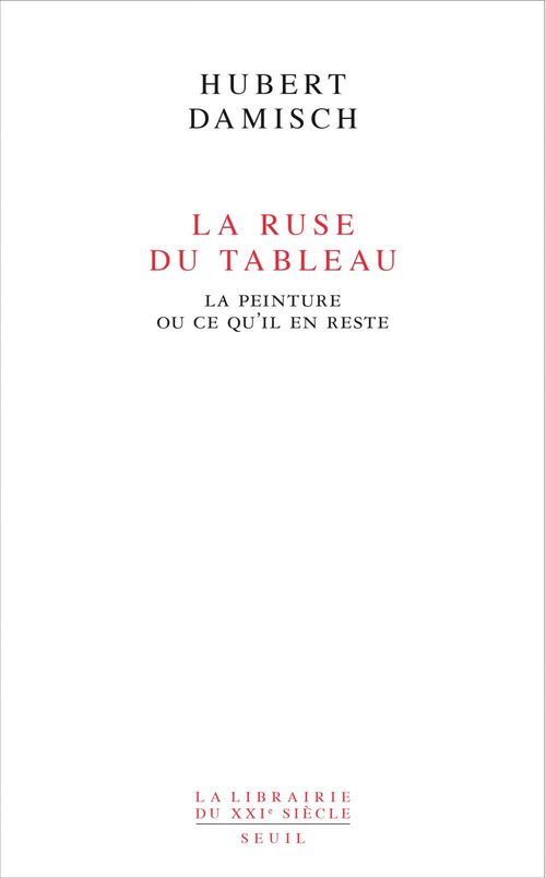 ebook cover of La Ruse du tableau. La peinture ou ce qu'il en reste, by Hubert Damisch