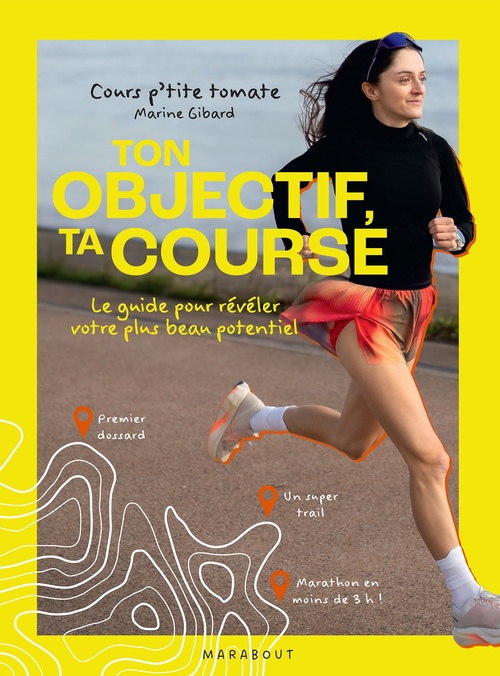 Couverture ebook de Ton objectif, ta course, de Marine Gibard - Cours p'tite tomate