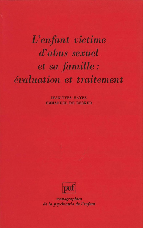 Couverture ebook de L'enfant victime d'abus sexuel et sa famille : évaluation et traitement, de Jean-Yves Hayez
