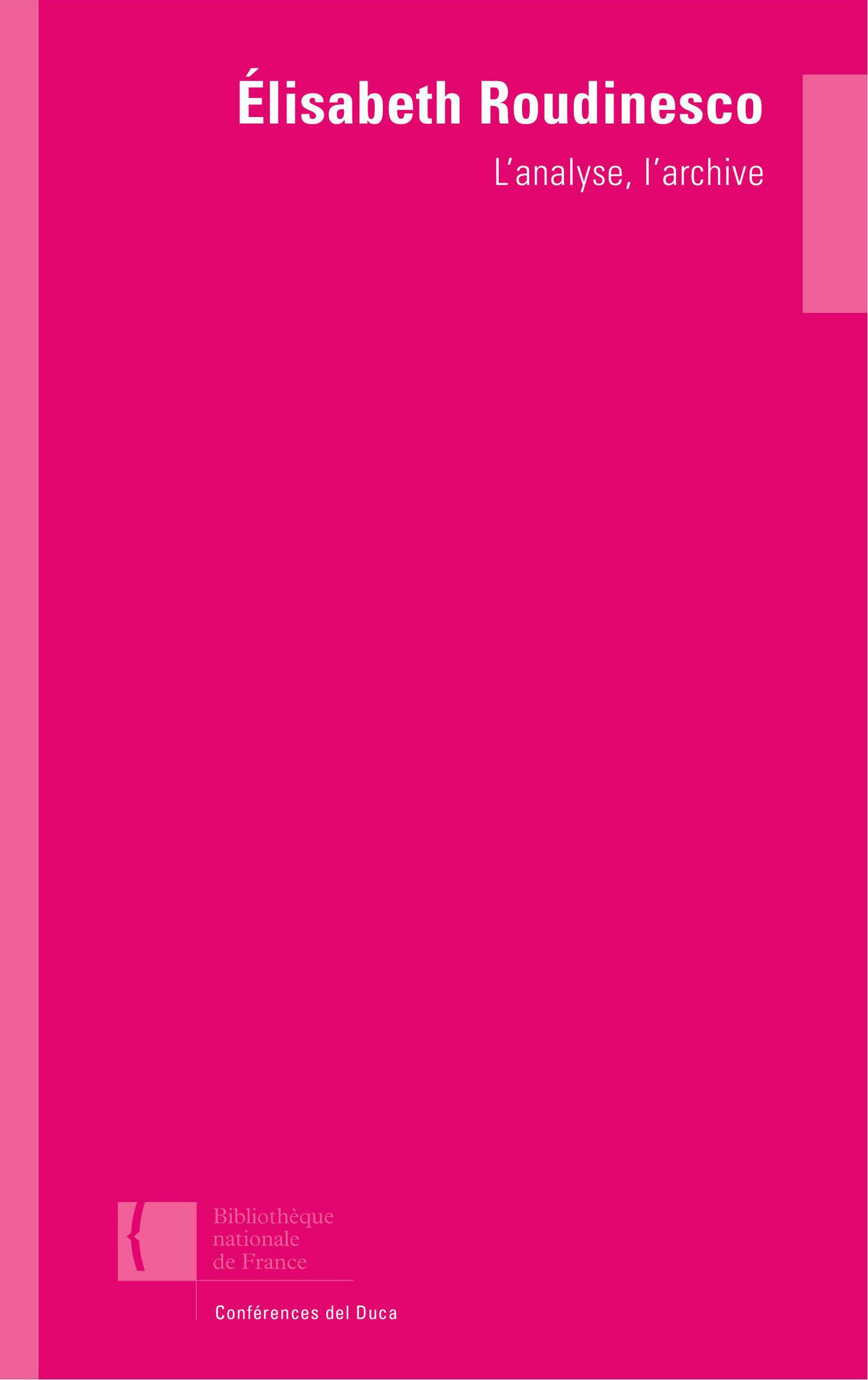 ebook cover of L'analyse, l'archive, by Elisabeth Roudinesco