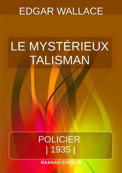 Couverture ebook de Le Mystérieux Talisman, de Edgar Wallace