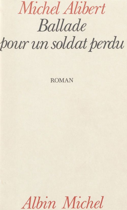 ebook cover of Ballade pour un soldat perdu, by Michel Alibert