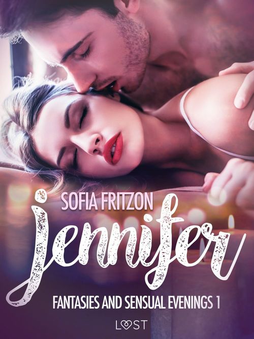 Couverture ebook de Jennifer: Fantasies and Sensual Evenings 1 - Erotic Short Story, de Sofia Fritzson