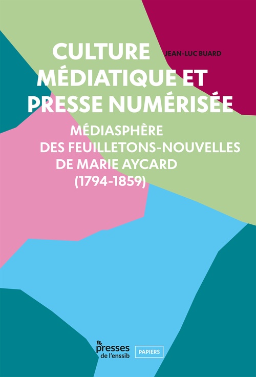 ebook cover of Culture médiatique et presse numérisée, by Jean-Luc Buard
