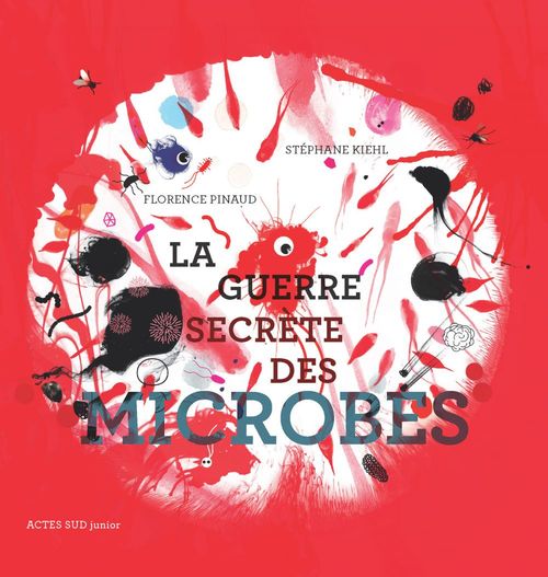 ebook cover of La guerre secrète des microbes, by Stéphane Kiehl, Florence Pinaud