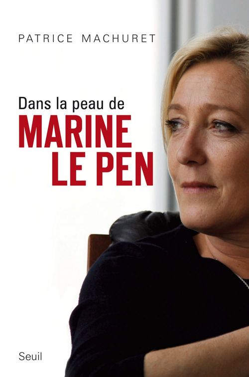 ebook cover of Dans la peau de Marine Le Pen, by Patrice Machuret