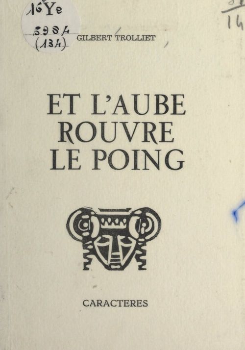 Couverture ebook de Et l'aube rouvre le poing, de Gilbert Trolliet