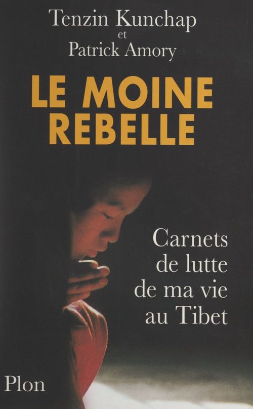 Couverture ebook de Le moine rebelle, de Patrick Amory, Tenzin Kunchap