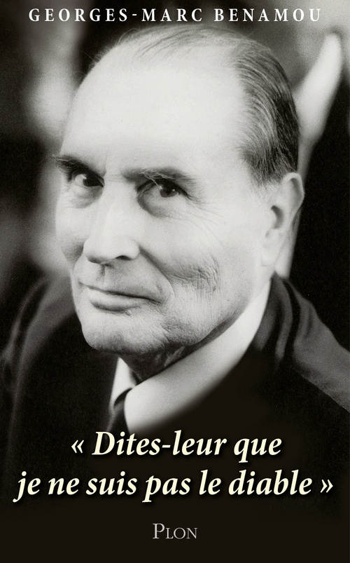 ebook cover of Mitterrand : "Dites-leur que je ne suis pas le diable.", by Georges-Marc Benamou