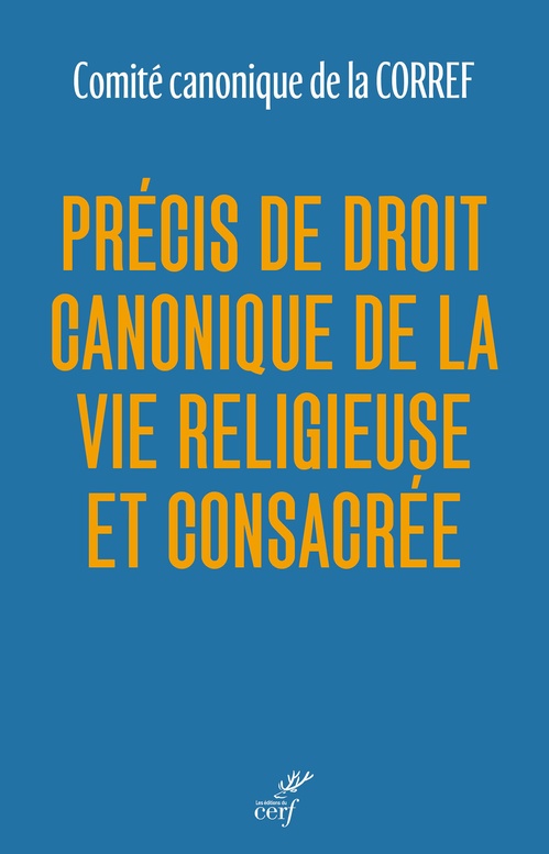 Couverture ebook de Précis de droit canonique de la vie religieuse et consacrée, de COMITE CANO CORREF