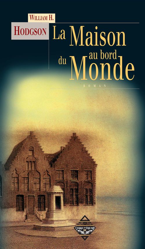 ebook cover of La Maison au bord du Monde, by William hope Hodgson