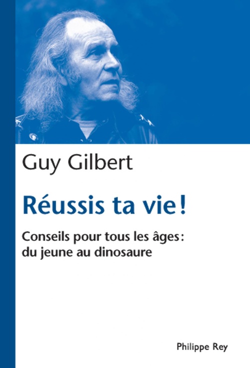 ebook cover of Réussis ta vie. Conseils pour tous les âges, by Guy Gilbert
