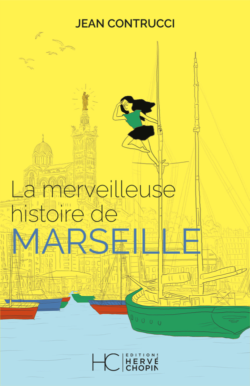 ebook cover of La merveilleuse histoire de Marseille, by Jean Contrucci