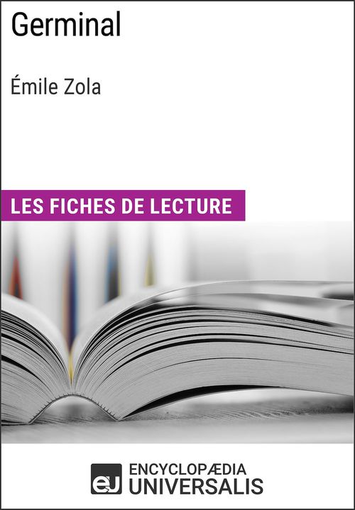 Couverture ebook de Germinal d'Émile Zola, de Encyclopaedia Universalis