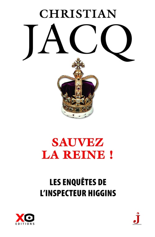 ebook cover of Les enquêtes de l'inspecteur Higgins - Tome 29 Sauvez la reine !, by Christian Jacq