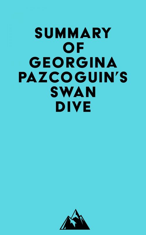 Couverture ebook de Summary of Georgina Pazcoguin's Swan Dive, de Everest Media
