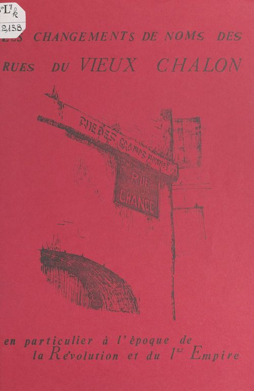 Couverture ebook de Les changements de noms des rues du vieux Chalon, de Eugene Leclerc