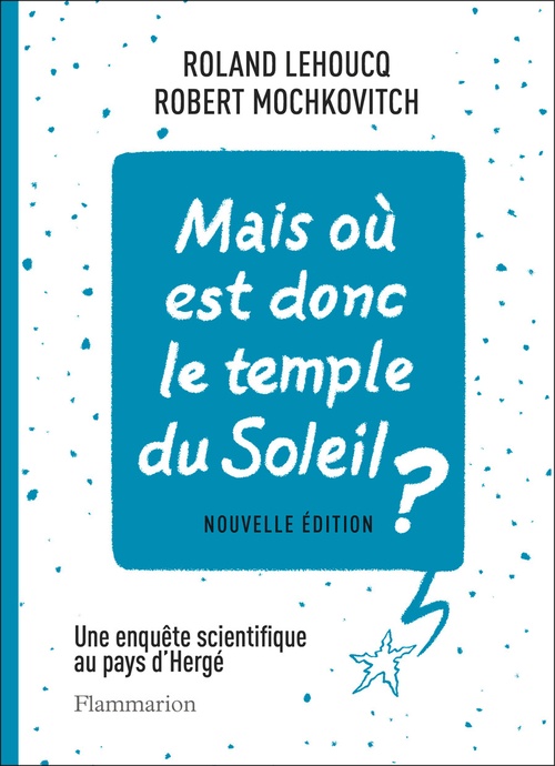 Couverture ebook de Mais où est donc le temple du Soleil ?, de Roland Lehoucq, Robert Mochlovitch