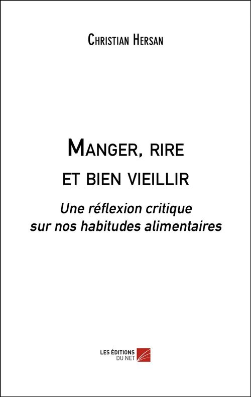Couverture ebook de Manger, rire et bien vieillir, de Christian Hersan