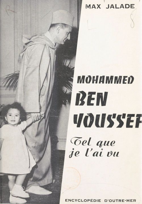Couverture ebook de Mohammed Ben Youssef, tel que je l'ai vu, de Max Jalade