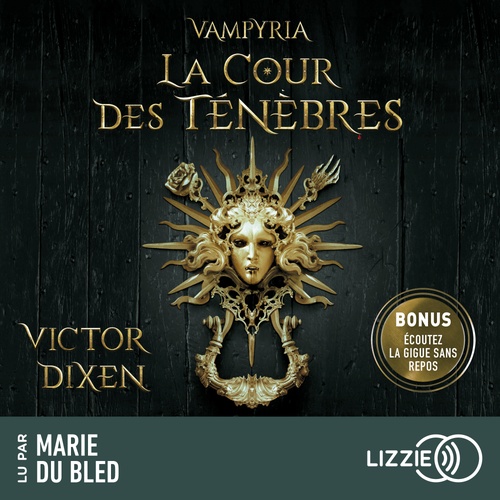 audiobook cover of Vampyria - Livre 1 La Cour des Ténèbres, by Victor Dixen