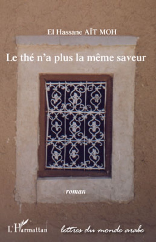 ebook cover of Le thé n'a plus la même saveur, by El hassane Aït moh