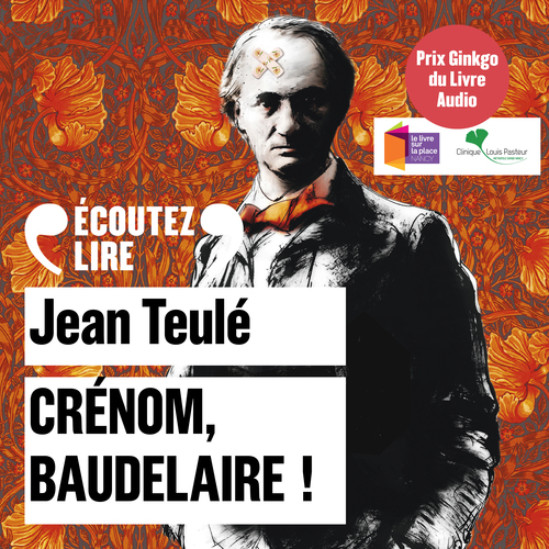 Couverture audiobook de Crénom, Baudelaire !, de Jean Teulé