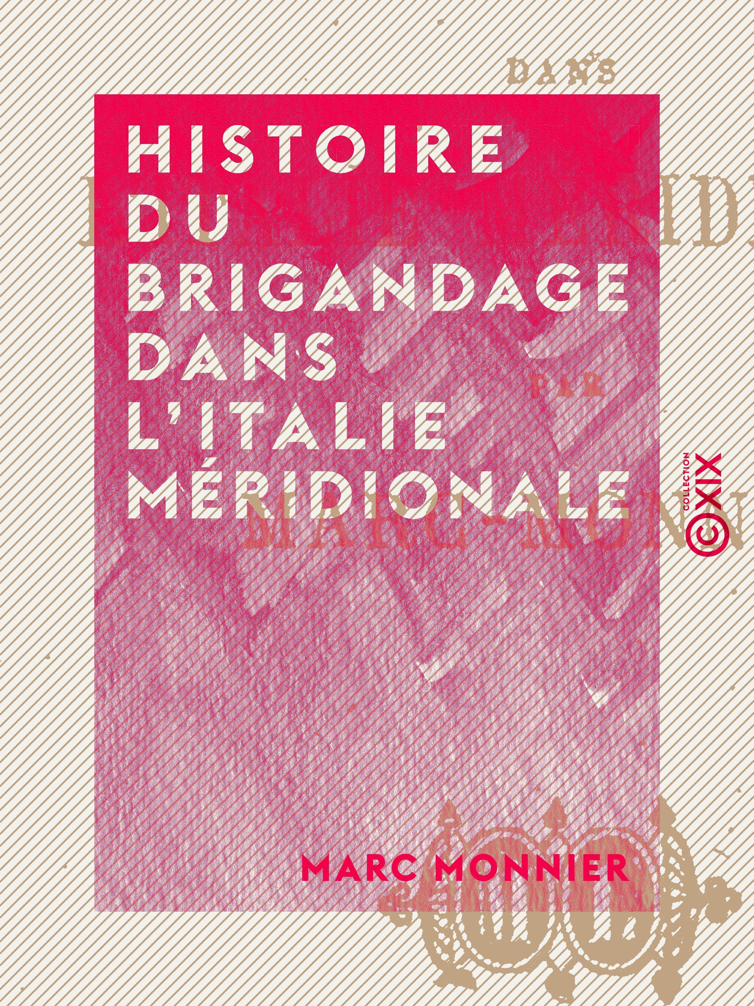ebook cover of Histoire du brigandage dans l'Italie méridionale, by Marc Monnier