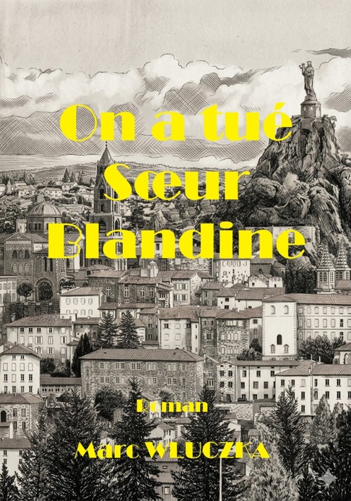 Couverture ebook de On a tué soeur Blandine, de Marc Wluczka
