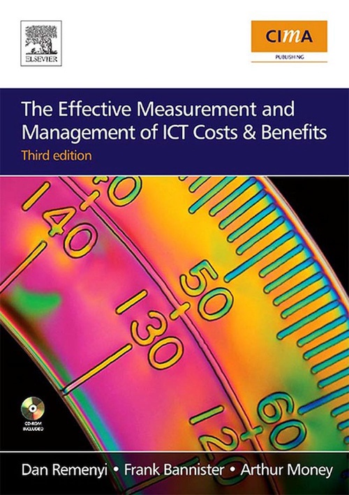 Couverture ebook de The Effective Measurement and Management of ICT Costs and Benefits, de Arthur Money, Dan Remenyi, Frank Bannister