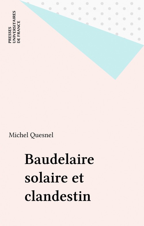 ebook cover of Baudelaire solaire et clandestin, by Michel Quesnel