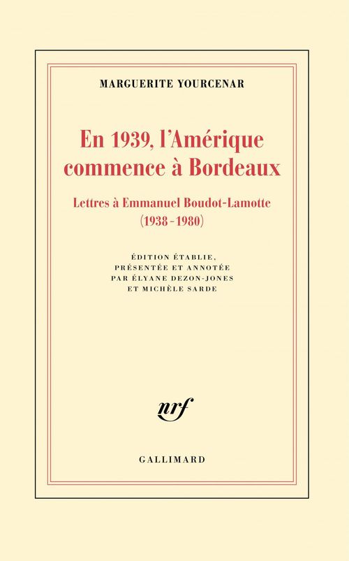 Couverture ebook de En 1939, l'Amérique commence à Bordeaux. Lettres à Emmanuel Boudot-Lamotte (1938-1980), de Marguerite Yourcenar